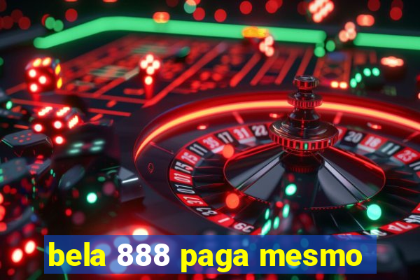 bela 888 paga mesmo